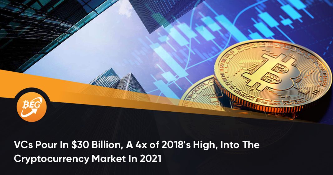 VCs Pour in $30 Billion, A 4x of 2018's High, Into The Crypto Market in 2021